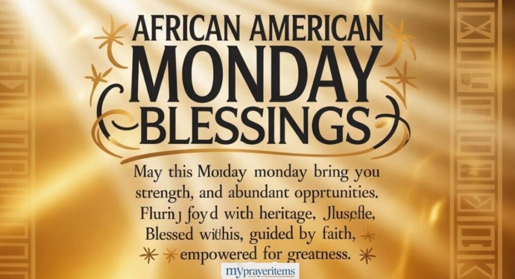 110+ African American Monday Blessings: Quotes and Images