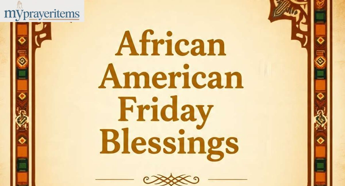 120+ African American Friday Blessings Quotes, Bible Verses