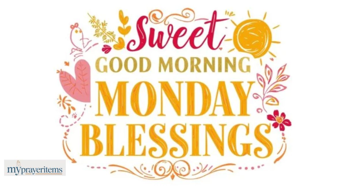 120+ Good Morning Monday Blessings to Start Your Week Right