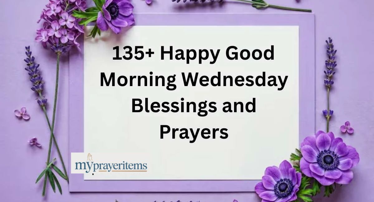 135+ Good Morning Wednesday Blessings Midweek Hope and Joy