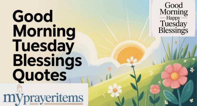 140+ Good Morning Tuesday Blessings for Joy and Hope Today