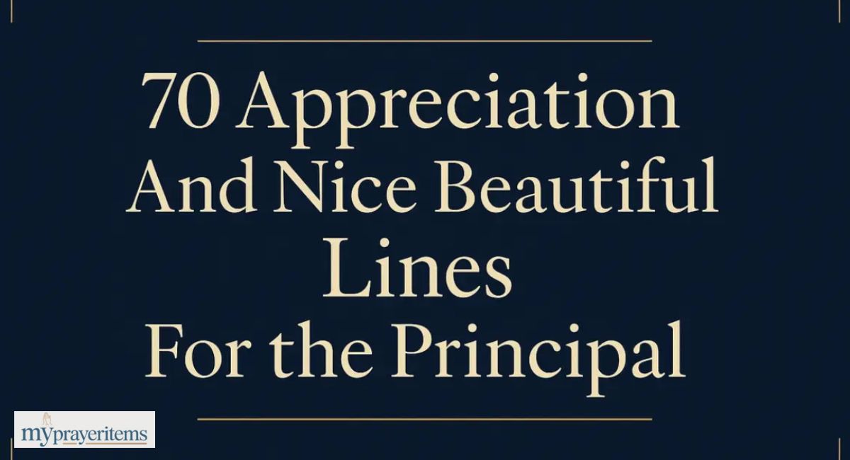 70 Appreciation And Nice Beautiful Lines For Principal