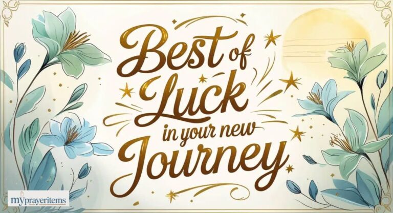 60+ Best of Luck in Your New Journey Messages