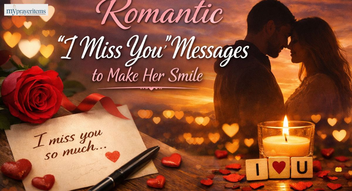 Romantic i miss you messages to make her smile