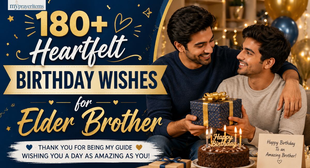180+ Heartfelt Birthday Wishes for Elder Brother 2026