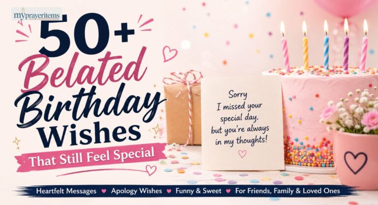50+ Belated Birthday Wishes That Still Feel Special