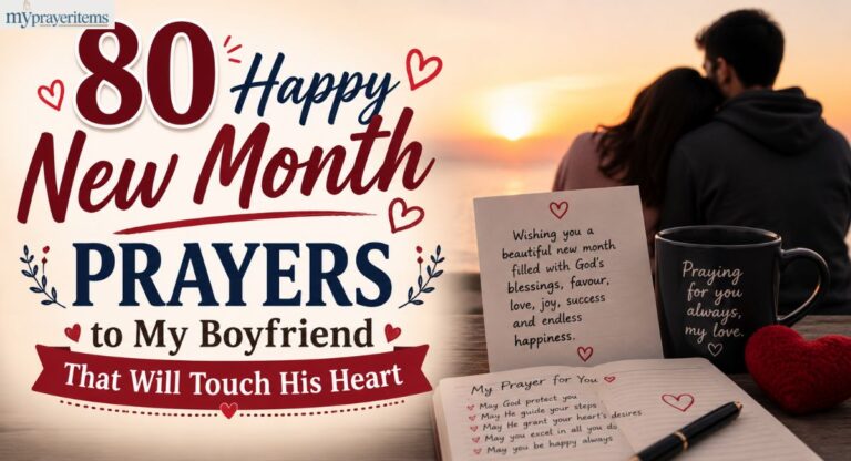 80 Happy New Month Prayers to My Boyfriend That Will Touch His Heart