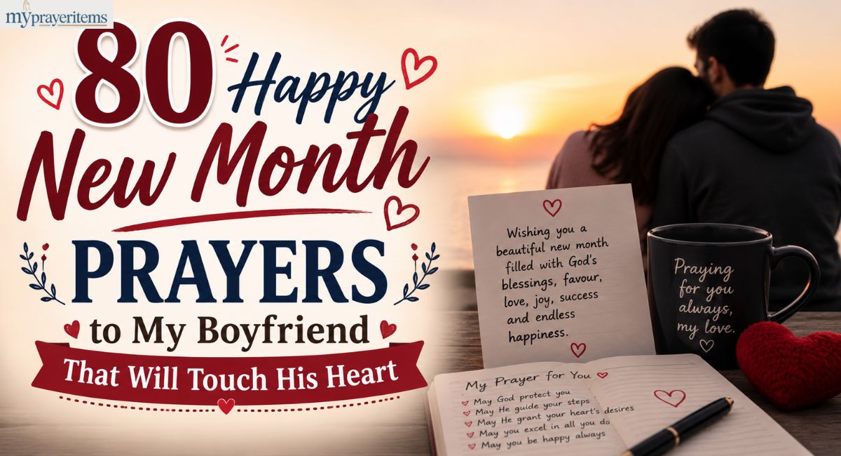 80 Happy New Month Prayers to My Boyfriend That Will Touch His Heart