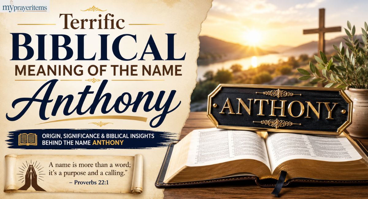 Terrific Biblical Meaning of the Name Anthony