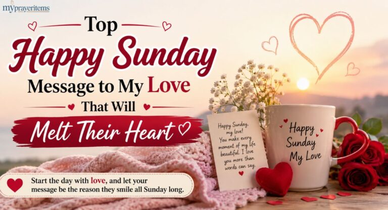 Top Happy Sunday Message to My Love That Will Melt Their Heart