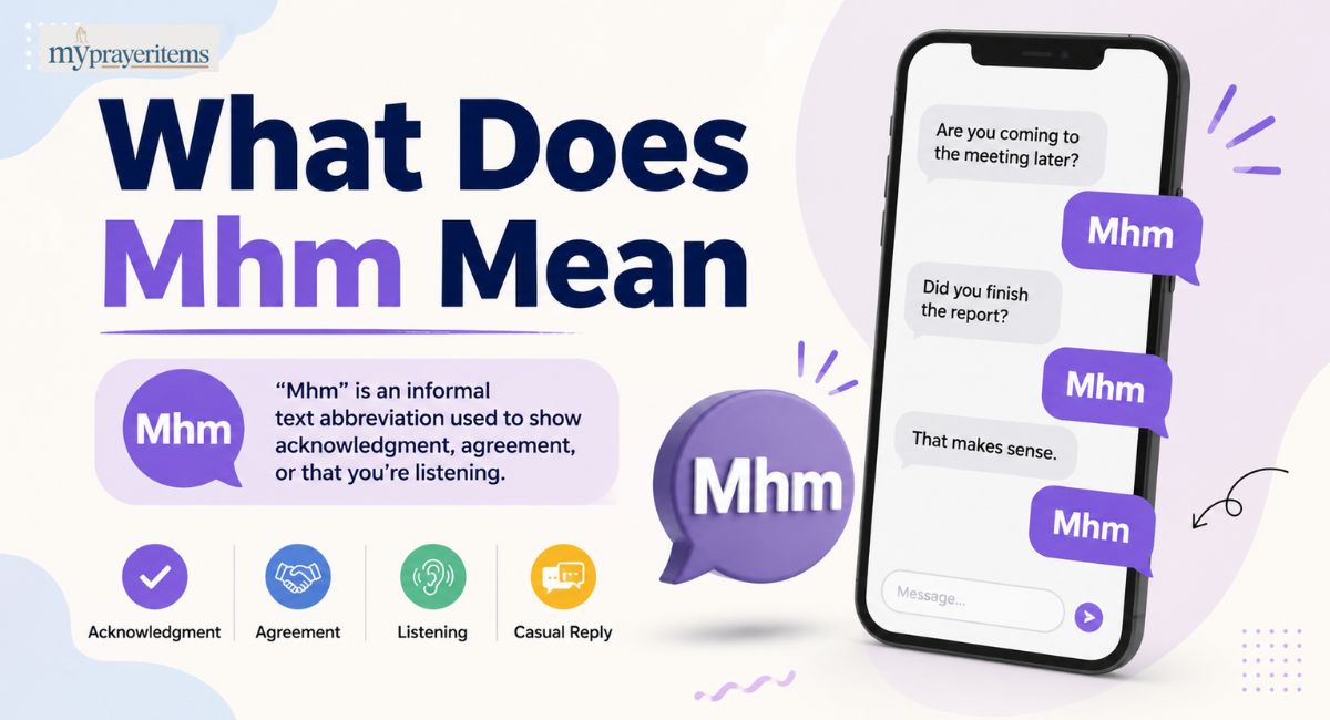 What Does Mhm Mean? The 2025 Guide to Texts, Tone & Trust